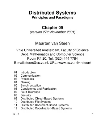 Distributed Systems  Principles and Paradigms  Chapter 09 (version 27th November 2001 )  Maarten