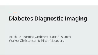 Diabetes Diagnostic Imaging  Machine Learning Undergraduate Research  Walker Christensen &amp;