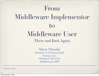 From  Middleware Implementor  to  Middleware User  (There and Back Again)  Steve Vinoski  Member of