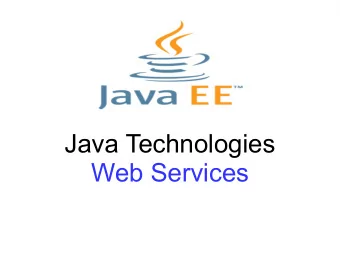 Java Technologies  Web Services  The Context  We are in the context of developing distributed