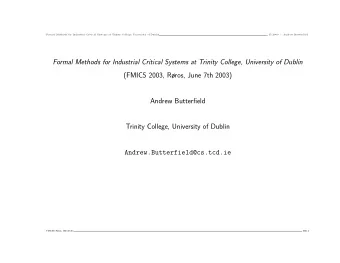 Formal Methods for Industrial Critical Systems at Trinity College, University of Dublin  (FMICS