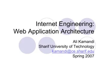 Internet Engineering:  Web Application Architecture  Ali Kamandi  Sharif University of Technology
