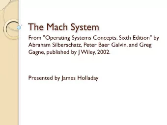 The Mach System  From &quot;Operating Systems Concepts, Sixth Edition&quot; by  Abraham