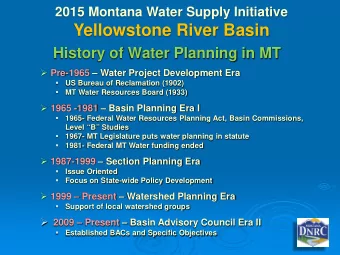 Yellowstone River Basin  History of Water Planning in MT  Pre-1965  Water Project Development