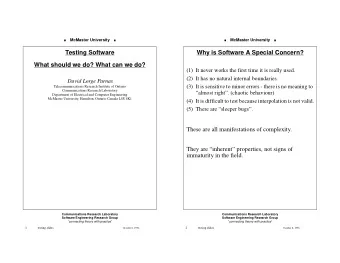 Testing Software  Why is Software A Special Concern?  What should we do? What can we do?  (1) It