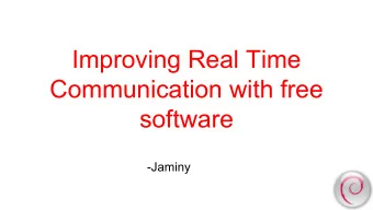 Improving Real Time  Communication with free  software  -Jaminy  About me    Blog: