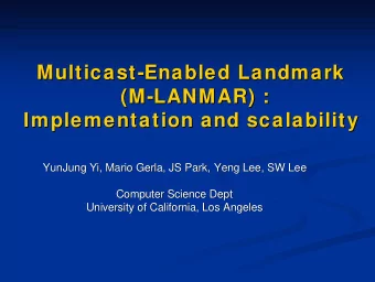 Multicast-  -Enabled Landmark  Enabled Landmark  Multicast  (M-  -LANMAR) :  LANMAR) :  (M