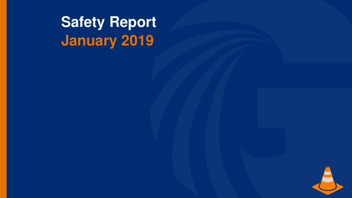safety report january 2019 incidents reported