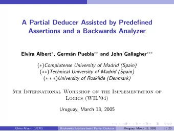 A Partial Deducer Assisted by Predefined  Assertions and a Backwards Analyzer an Puebla  and