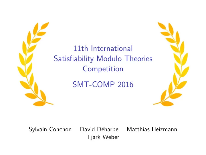 11th international satisfiability modulo theories