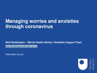 through coronavirus Neill Boddington  Mental Health Advisor, Disability Support Team