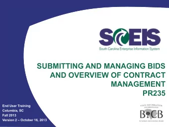 AND OVERVIEW OF CONTRACT  MANAGEMENT  PR235  End User Training  Columbia, SC  Fall 2013 Version 2