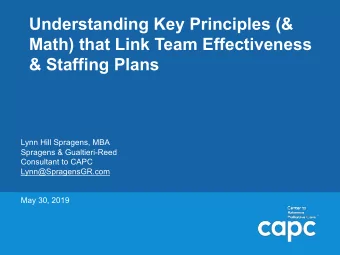 Understanding Key Principles (&amp;  Math) that Link Team Effectiveness  &amp; Staffing Plans  Lynn