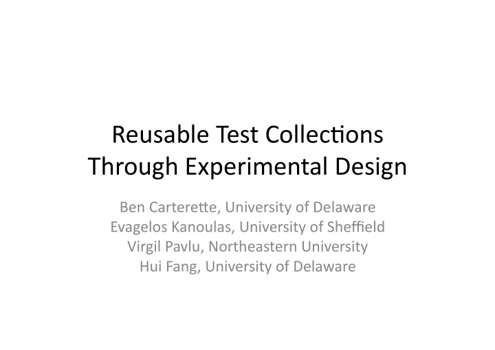 reusable test collec ons through experimental design