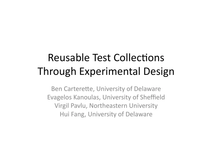 reusable test collec ons through experimental design