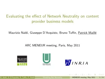 Evaluating the effect of Network Neutrality on content  provider business models  Maurizio Naldi,