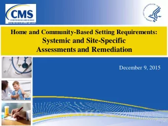 Systemic and Site-Specific  Assessments and Remediation  December 9, 2015  1  Overview