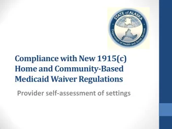 Compliance with New 1915(c)  Home and Community-Based  Medicaid Waiver Regulations Provider