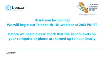 your computer or phone are turned up to hear clearly  April 2020  Telehealth 101:  What You Need to