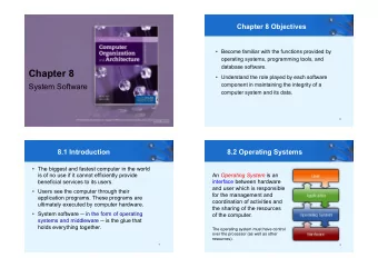 Chapter 8  Understand the role played by each software  System Software  component in
