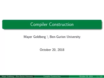 Compiler Construction  October 20, 2018  Compiler Construction  October 20, 2018  1 / 115 Mayer