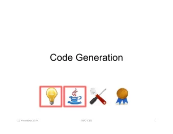 Code Generation  22 November 2019  OSU CSE  1  BL Compiler Structure  Code  Tokenizer  Parser