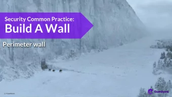 Build A Wall  Perimeter wall  1 // Guardicore  Spoiler Alert:  Wall  Will be  Breached  2 //