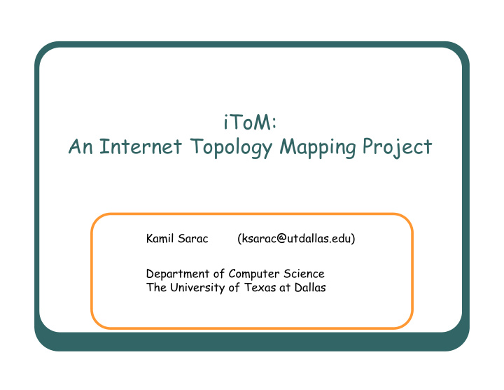 itom an internet topology mapping project