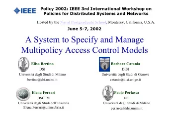 A System to Specify and Manage  Multipolicy Access Control Models  Elisa Bertino  Barbara Catania