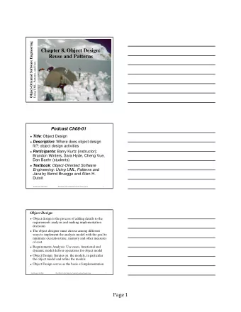 Chapter 8, Object Design:  Reuse and Patterns  Using UML, Patterns, and Java  Podcast Ch08-01