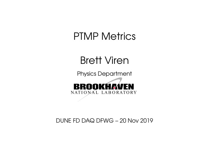 ptmp metrics brett viren