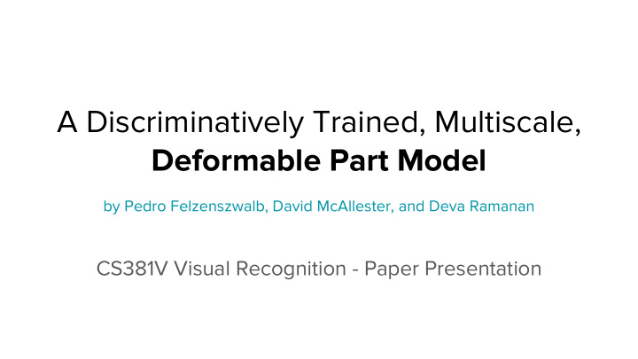 a discriminatively trained multiscale deformable part