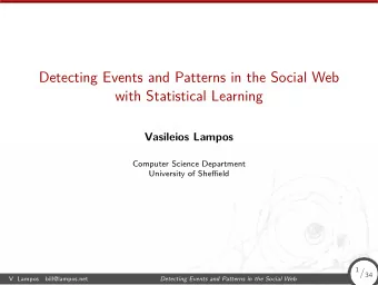 Detecting Events and Patterns in the Social Web  with Statistical Learning  Vasileios Lampos