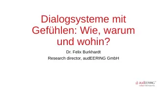 Dialogsysteme mit  Gefhlen: Wie, warum  und wohin?  Dr. Felix Burkhardt  Research director,