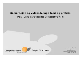 www.dat.ruc.dk  Plan for del 1 og del 2  Del 1 (i dag)    CSCW    Opponentoplg: Analyse af