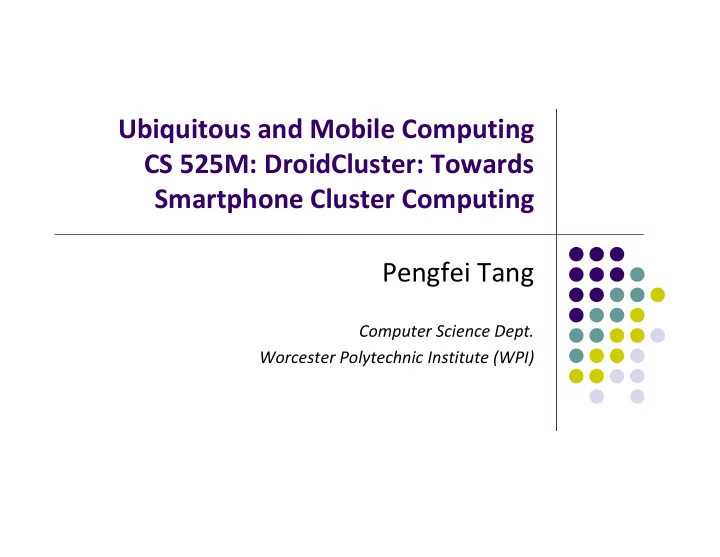 ubiquitous and mobile computing cs 525m droidcluster
