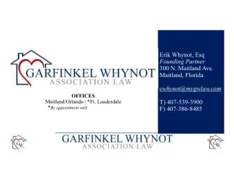 Erik Whynot, Esq  Founding Partner  300 N. Maitland Ave.  Maitland, Florida  ewhynot@mygwlaw.com