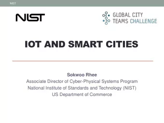 IOT AND SMART CITIES  Sokwoo Rhee  Associate Director of Cyber-Physical Systems Program  National