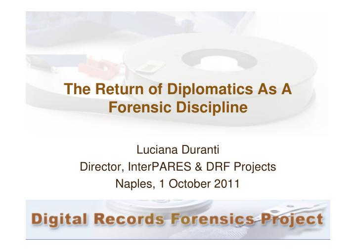 the return of diplomatics as a forensic discipline