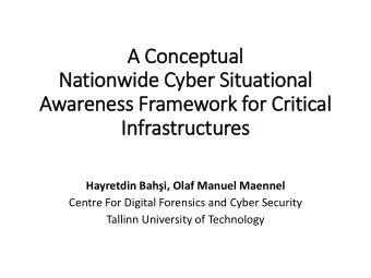 Nationwide Cyber Situational  Awareness Framework for Critical  In  Infrastructures Hayretdin