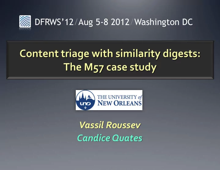 vassil roussev candice quates the m57 case study