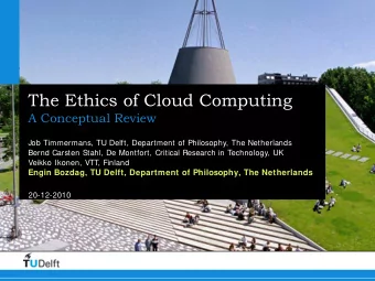 The Ethics of Cloud Computing  A Conceptual Review  Job Timmermans, TU Delft, Department of