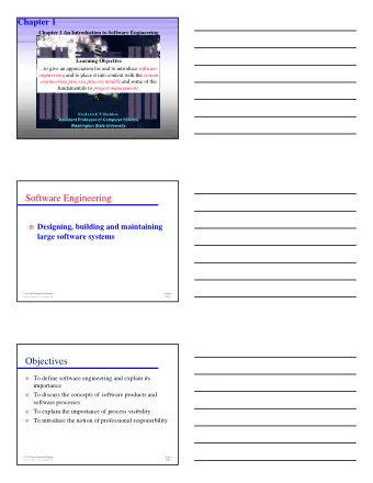 Software Engineering  Designing, building and maintaining  large software systems CS 422