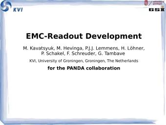 EMC-Readout Development  M. Kavatsyuk, M. Hevinga, P  .J.J. Lemmens, H. Lhner,  P  . Schakel, F