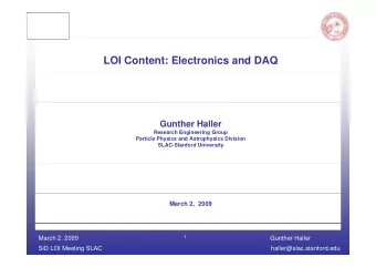 LOI Content: Electronics and DAQ  Gunther Haller  Research Engineering Group  Research Engineering