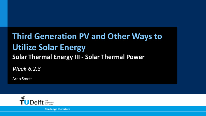 third generation pv and other ways to utilize solar energy