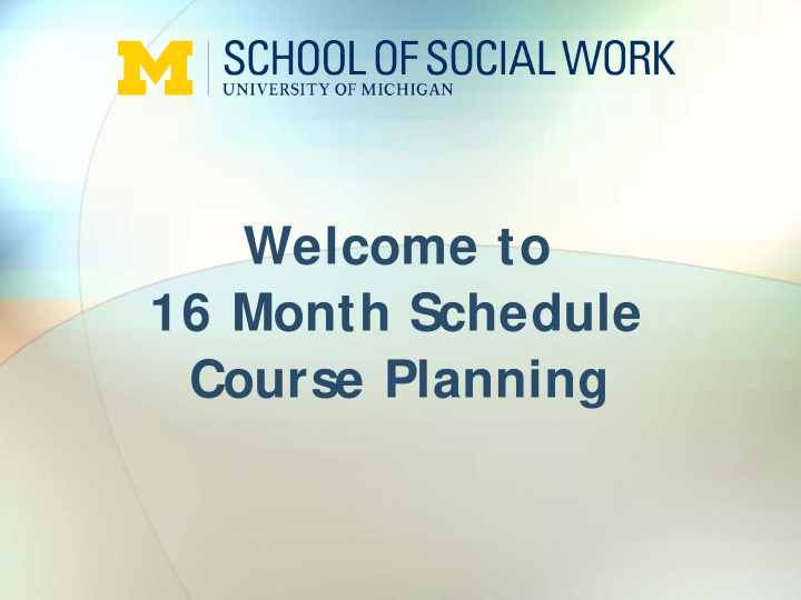 welcome to 16 month schedule course planning