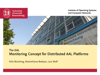 Mon  onitori  oring  g Con  oncep  cept for Di  for Dist  stri  ribu  buted  ed AAL Pla  Platforms