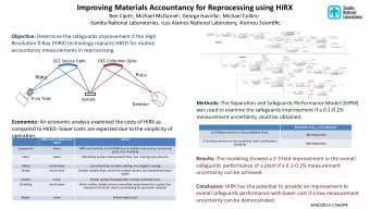 Improving Materials Accountancy for Reprocessing using HiRX Ben Cipit a , Michael McDaniel a ,