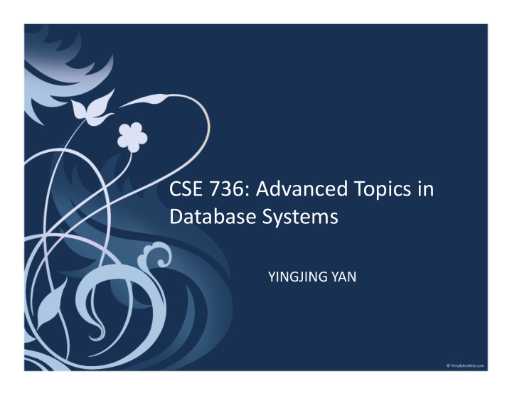 cse 736 advanced topics in database systems